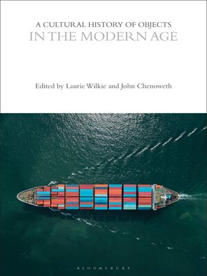 cover image of A Cultural History of Objects in the Modern Age
